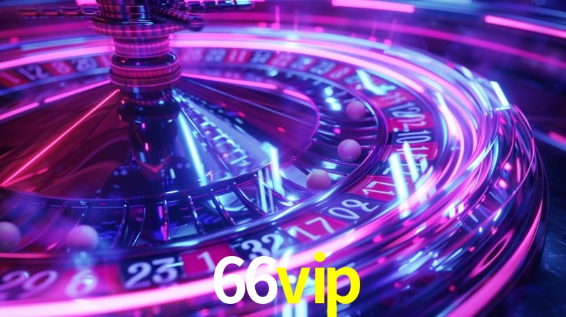 Descubra o Programa VIP da 66vip: Vantagens Exclusivas para Jogadores